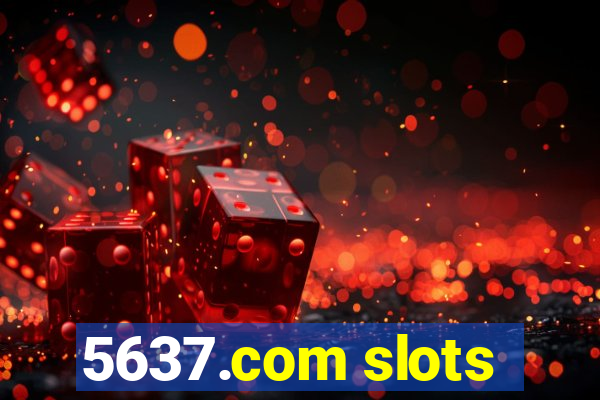 5637.com slots